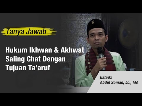 Hukum Ikhwan dan Akhwat Saling Chat Dengan Tujuan Ta'aruf | Ustadz Abdul Somad