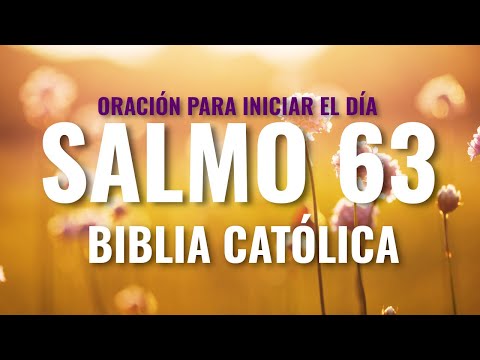 Oración de protección para iniciar el día | Salmo 63 Católico | Biblia Católica |Con Letra y Hablado
