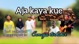 Download lagu Aja kaya kue, ( arr,Hasan Nurdin )   mp3