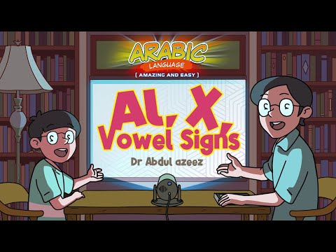 Arabic Language 12 - Amazing & Easy Arabic: Al, X, Vowel Signs