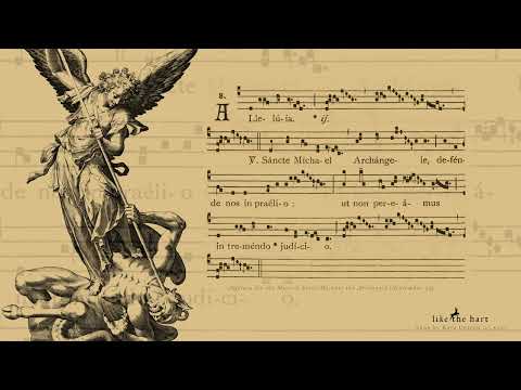 Sancte Michael Archangele, defende nos - Gregorian chant for Saint Michael (Alleluia)