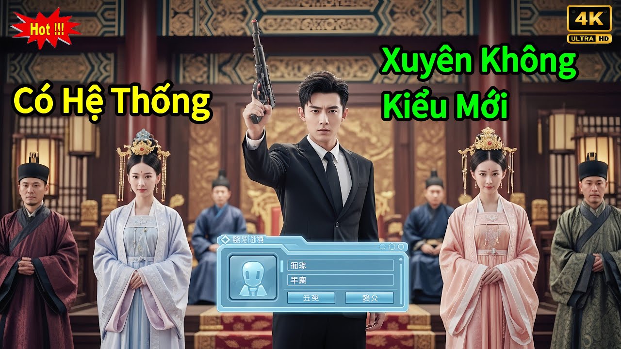 Chàng trai xuyên không kiểu mới có Hệ Thống làm thế tử Trấn Bắc Vương hốt luôn 3 công chúa xinh đẹp.