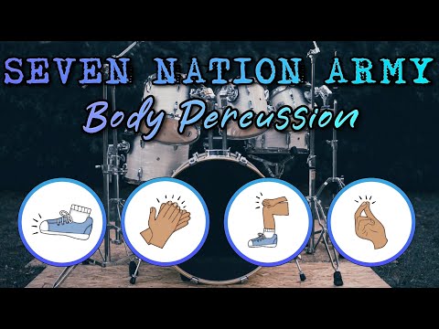 Seven Nation Army by the The White Stripes Body Percussion
