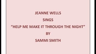 Jeanne Wells sings &quot;Help Me Make It Through The Night&quot;