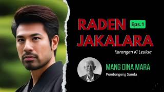 Download lagu RADEN JAKALARA Eps.1 Carita Sunda Mang Dina Mara @MangDinaMara mp3 Download lagu RADEN JAKALARA Eps.1 Carita Sunda Mang Dina Mara @MangDinaMara mp3