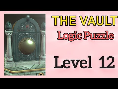 The Vault Logic Puzzle Box Level 12 Walkthrough Solution