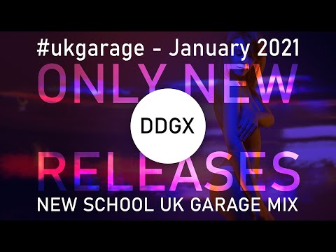 New School UK Garage Mix - NEW RELEASES January 2021 #ukgarage #ukg #djmix #newmusic