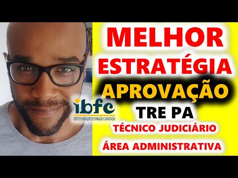 Melhor dica e estratégia para APROVAÇÃO Concurso TRE PA Técnico Judiciário Área Administrativa #IBFC
