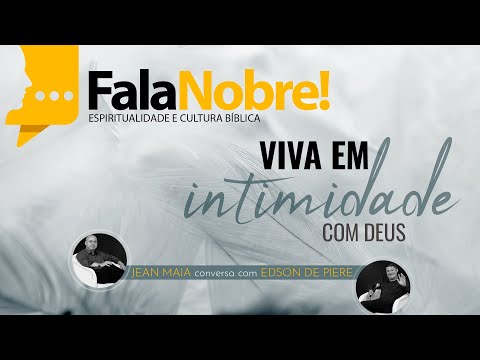 Viva em Intimidade com Deus | Pb. Edson De Piere