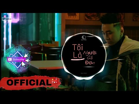 Tôi Là Người Cô Đơn - Karik x Addy