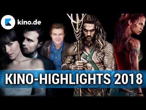 Kino-Highlights 2018: Unsere Jahres-Vorschau