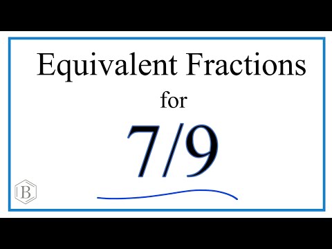 How to Find Equivalent Fractions for 7/9