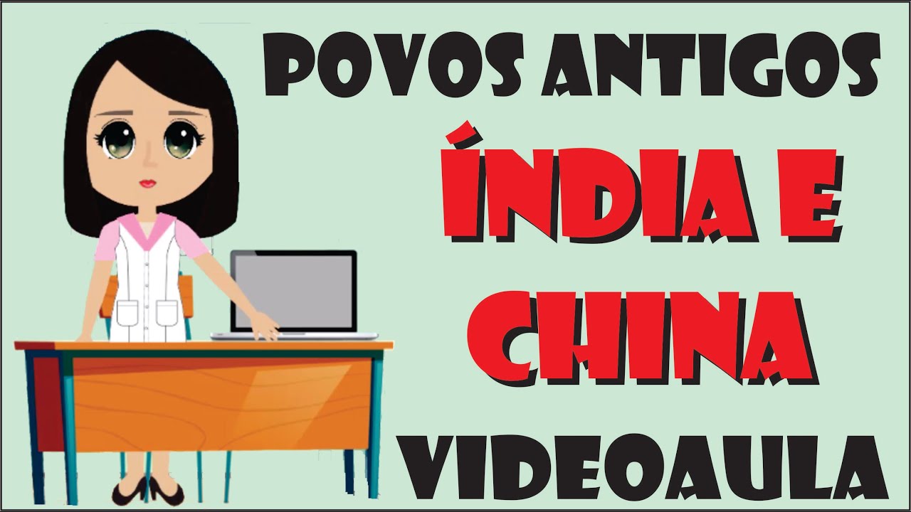 Povos Antigos | China e Índia