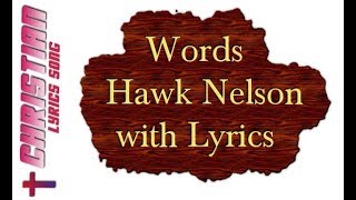 Words Hawk Nelson with Lyrics