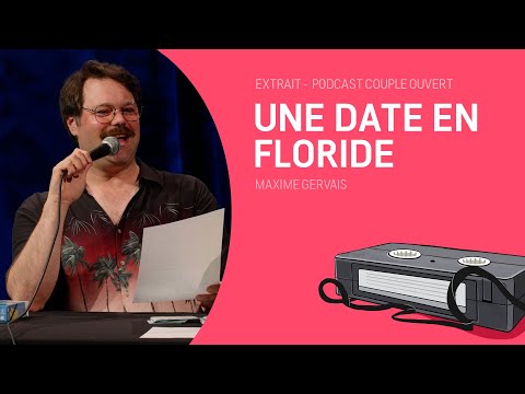 Couple Ouvert Clip - Une date en Floride (avec Maxime Gervais)