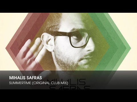 Mihalis Safras - Summertime (Original Club Mix)