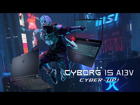 Cyborg 15 A13V – Cyber-Up! | MSI
