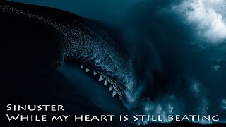 SINUSTER - While my heart is still beating (official)