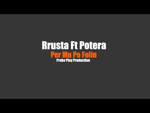RRUSTA ft POTERA - Per Mu Po Folin 2013