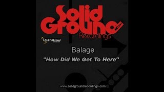 Balage - How Did We Get To Here (Richard Earnshaw Mix)