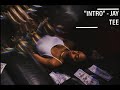 "INTRO" - JAY TEE