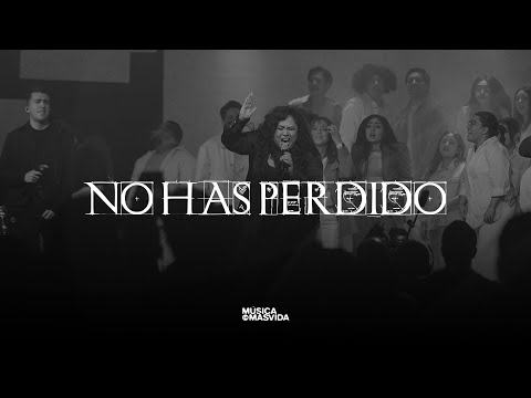 No Has Perdido — Música MásVida (Never Lost) Elevation Worship