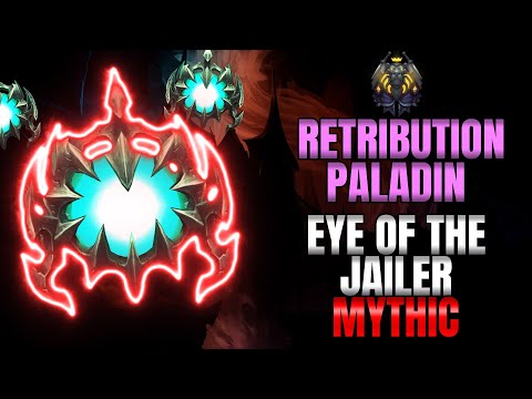 The Eye of the Jailer Mythic Kill -  Retribution Paladin POV Sanctum of Domination Raid | Fintusius