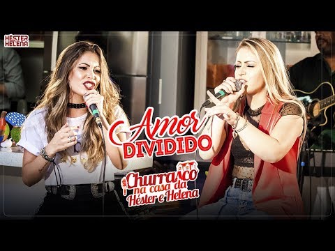 Amor Dividido -  Churrasco na casa da Héster e Helena - DVD 2018        #AmorDividido