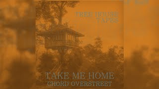 Chord Overstreet - Take Me Home (Letra/Lyrics)