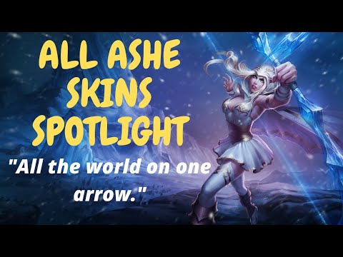 ALL ASHE SKINS IN ONE VIDEO - Ashe skin spotlight - LEAGUE OF LEGENDS