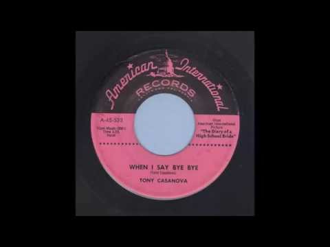 Tony Casanova - When I Say Bye Bye - Rockabilly 45