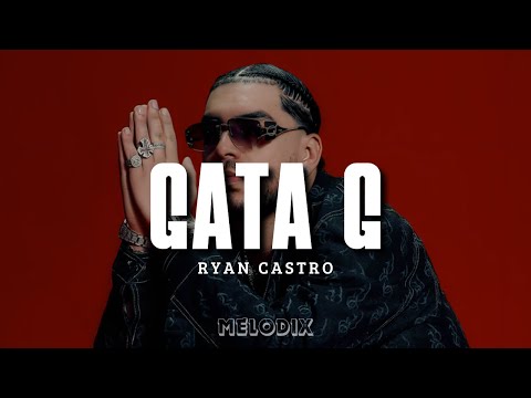 Ryan Catsro - GATA G (Letra) "Tú ere' mi gata G, mi gata gánster"