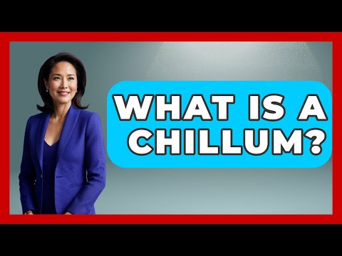What Is A Chillum? - I'm a 60s Baby