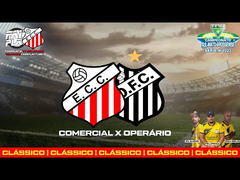 Comercial X Operário | Estadual 2023