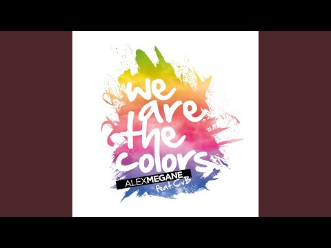 We Are the Colors (Original Extended)