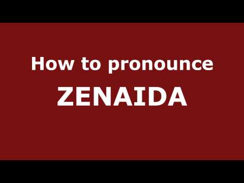 How to Pronounce ZENAIDA in Spanish - PronounceNames.com