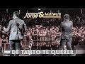 Jorge e Mateus - De Tanto Te Querer - [Novo DVD ...