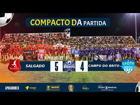COMPACTO  || SALGADO X CAMPO DO BRITO ||  GRANDE FINAL COPA MUNICIPAL BANZAÊ