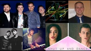 "Shut Up and Dance" Mashup (ft. Walk the Moon, Fun Guns, Mike Tompkins, Alex G, Devin & Kyle, etc.)