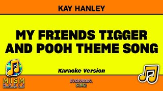 My Friends Tigger and Pooh - My Friends Tigger and Pooh Theme Song (Karaoke Version)
