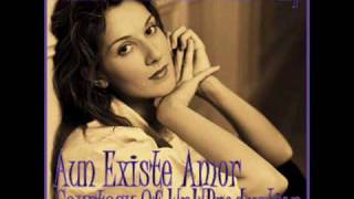 Celine Dion - Aun Existe Amor