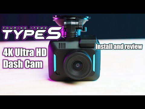 Type S Ultra 4K Dash Cam Install Review and Video Samples