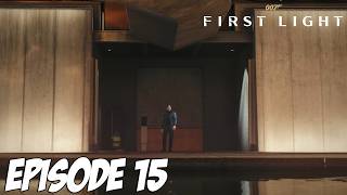 007 FIRST LIGHT | LE PENTHOUSE | EPISODE 15