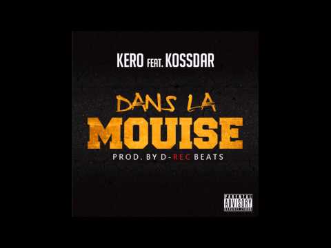Kero - Dans la mouise Feat. Kossdar [Prod. By D-rec Beats]