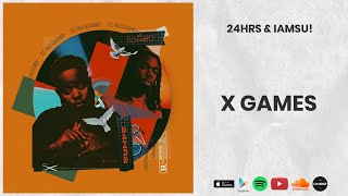 24hrs &amp; Iamsu! - X Games