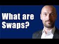 What are Swaps? Financial Derivatives Tutorial