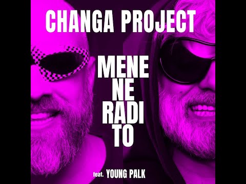 Changa Project - Mene Ne Radi To