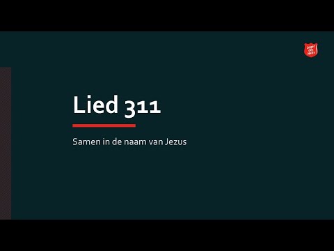 Lied 311 Samen in de naam van Jezus