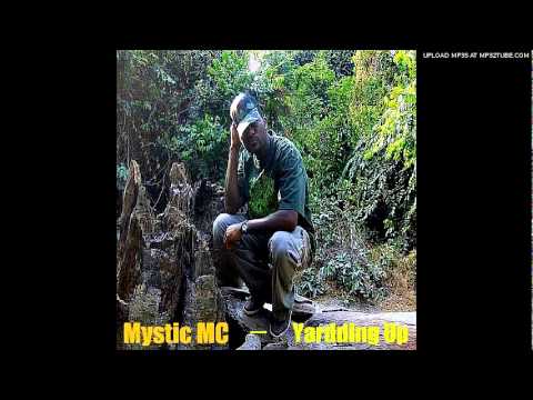 MYSTIC MC - Yardding Up | Official Audio | Sep 2011