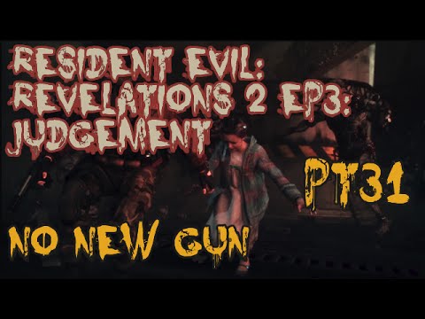 Resident Evil: Revelations 2 Ep3 (Judgement) Hamthrough - Pt31 - No New Gun